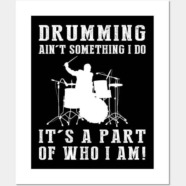 Rhythm Master - Embrace the Beat! Drumming Ain't Just a Hobby, It's Me! Wall Art by MKGift